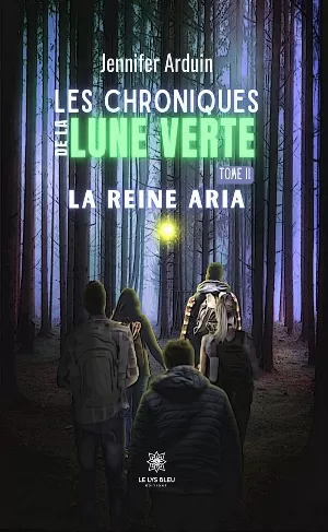 Les Chroniques de la lune verte, Tome 2 : La reine Aria
